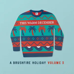 This Warm December, A Brushfire Holiday Vol. 3 White